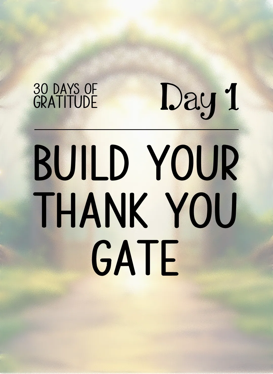Day 1: Build your Thank You Gate