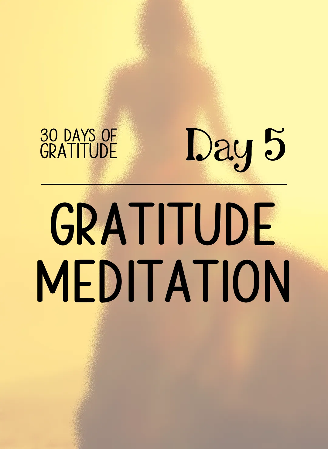 Day 5: Gratitude Meditation
