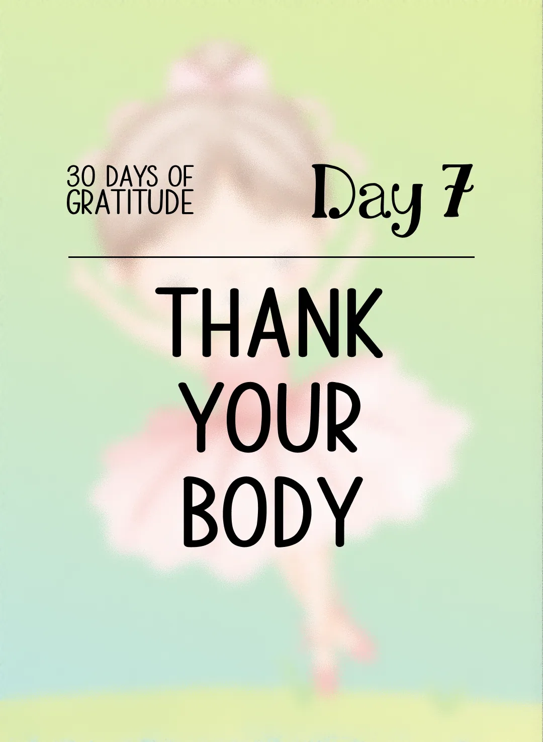 Day 7: Thank Your Body