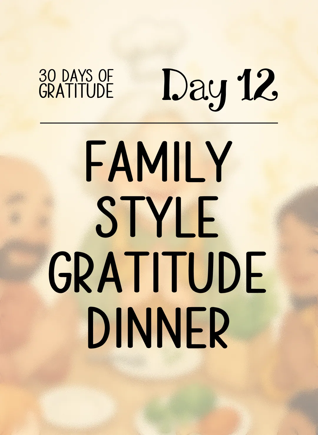 Day 12: Family-Style Gratitude Dinner