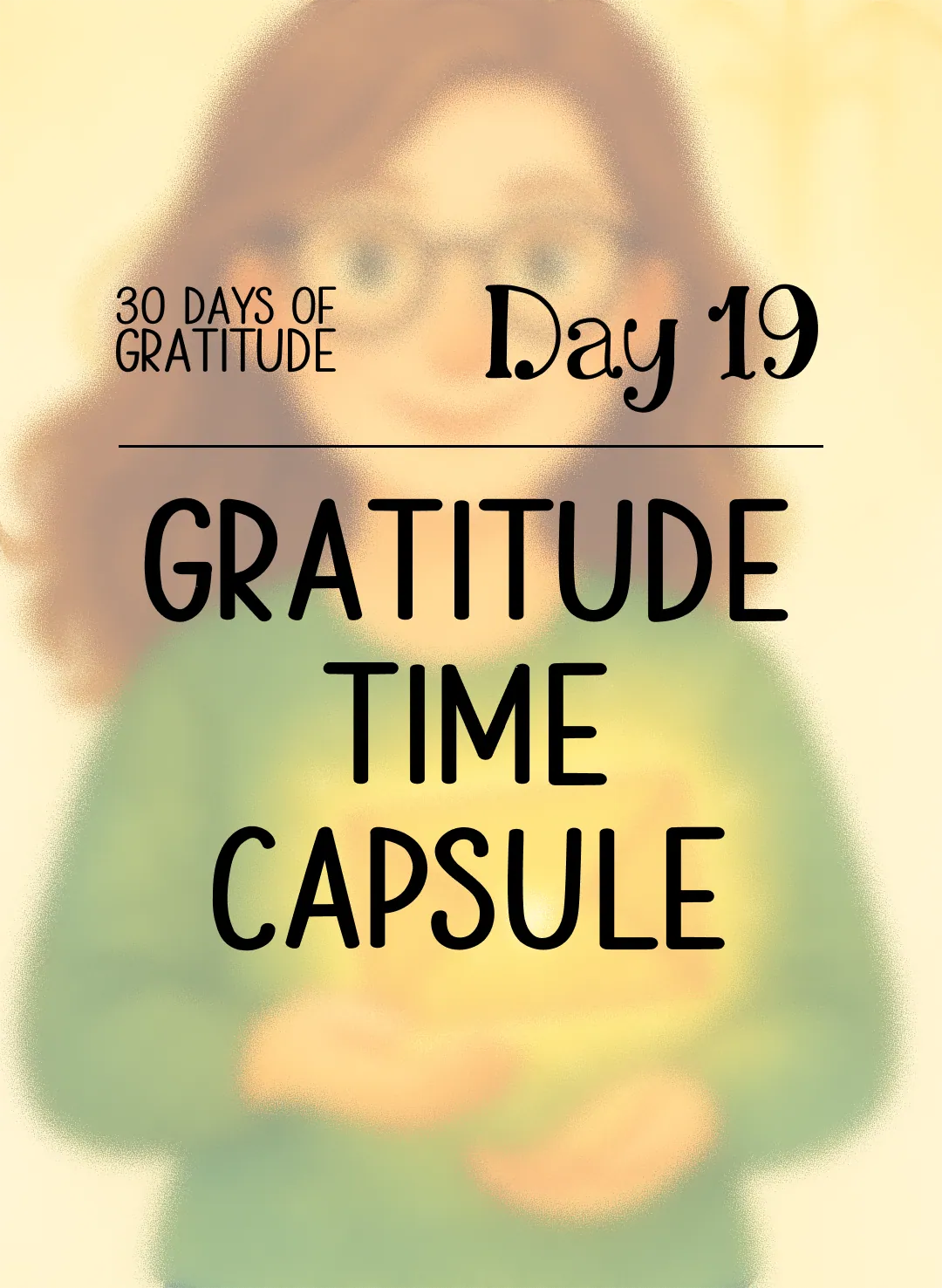 Day 19: Gratitude Time Capsule